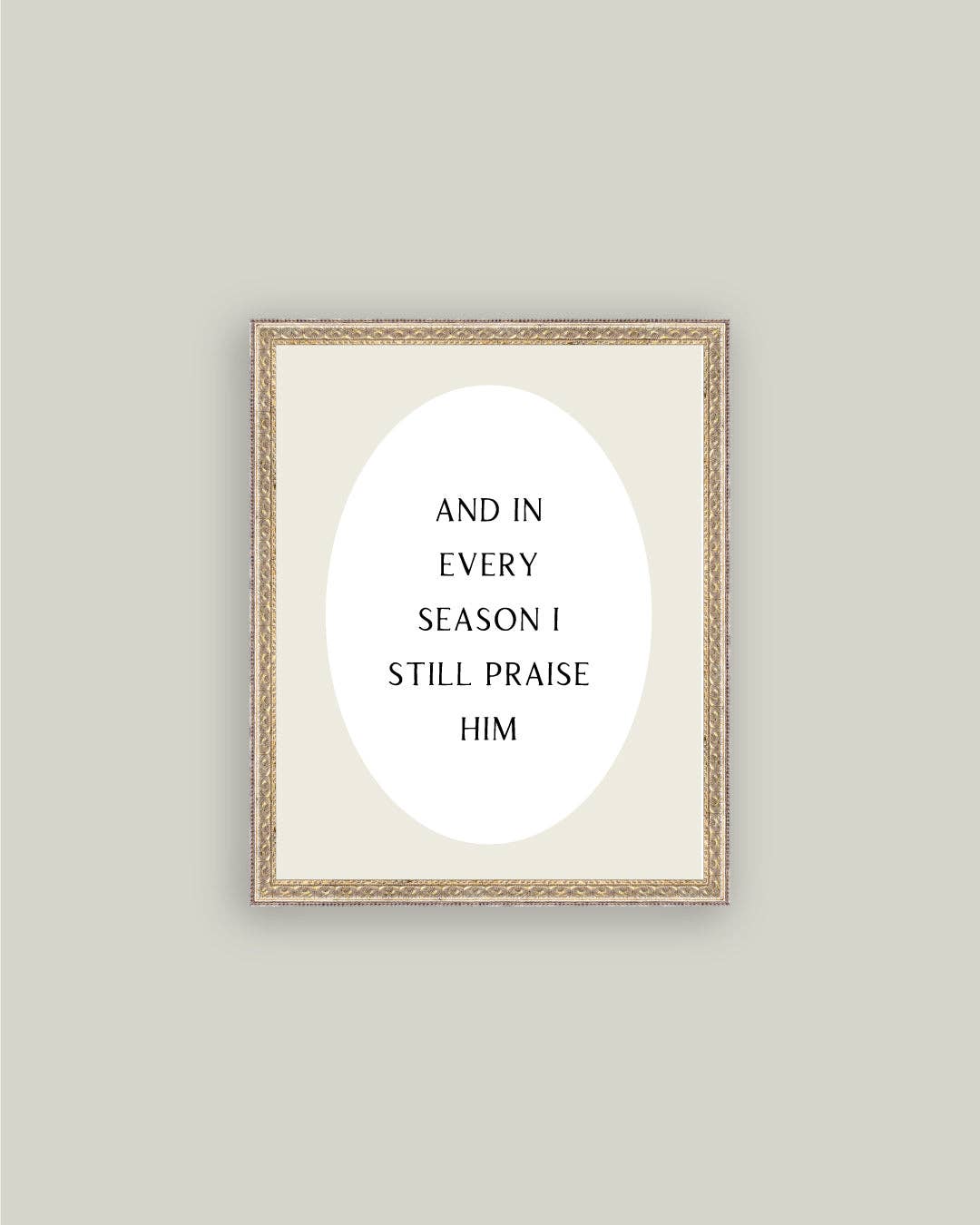 And In Every Season Framed Print: 5x7