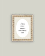 And In Every Season Framed Print: 5x7