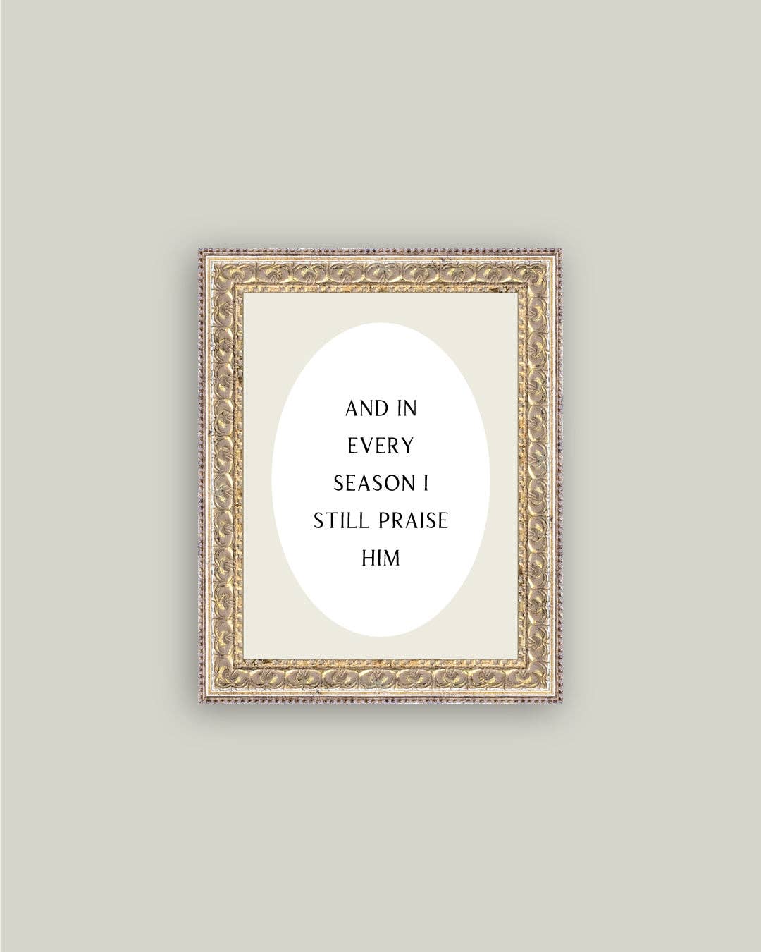 And In Every Season Framed Print: 5x7