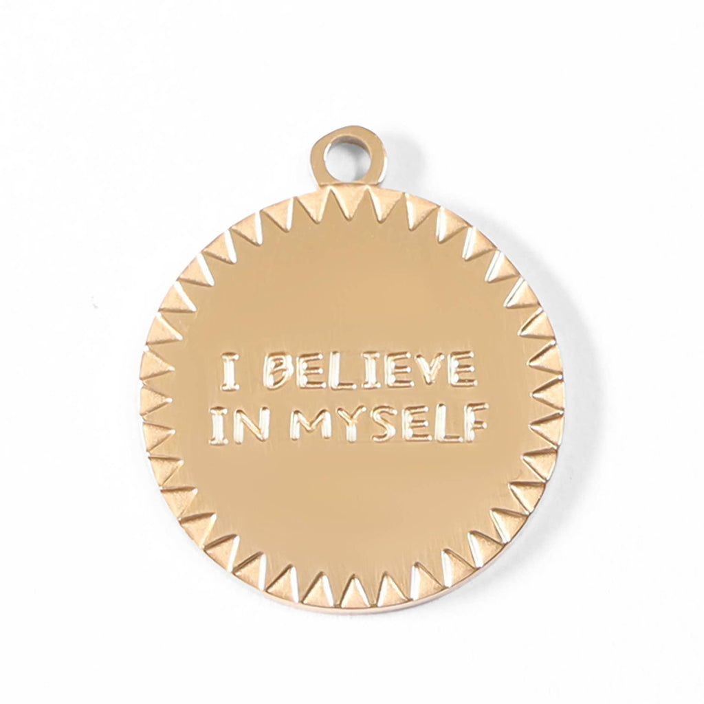 "I Believe In Myself" Charm - C235