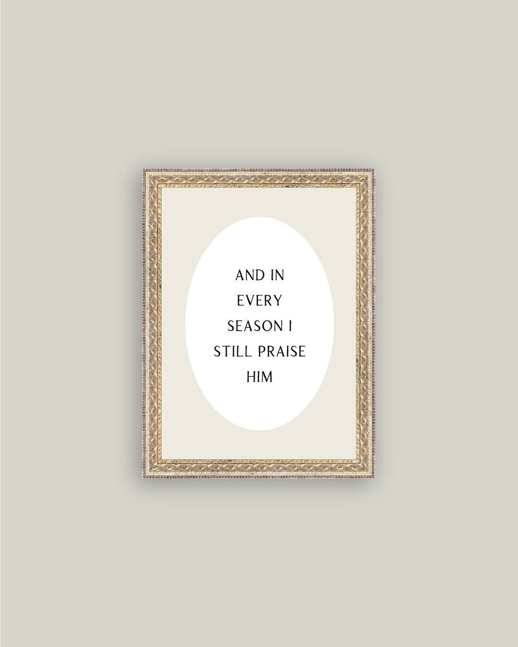 And In Every Season Framed Print: 5x7