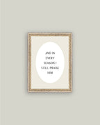 And In Every Season Framed Print: 5x7