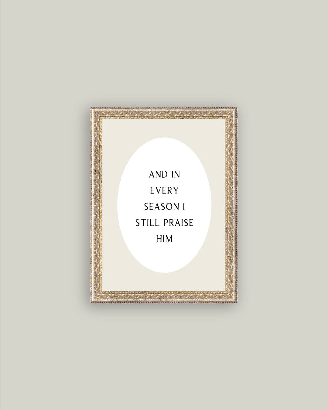 And In Every Season Framed Print: 5x7